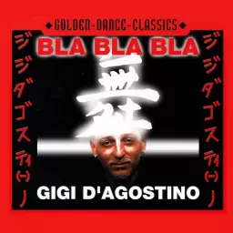 Gigi D'Agostino – Bla Bla Bla