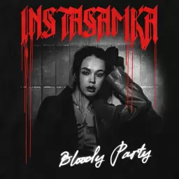 INSTASAMKA – Bloody Party