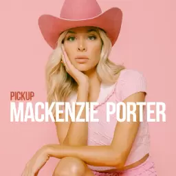 MacKenzie Porter – Pickup