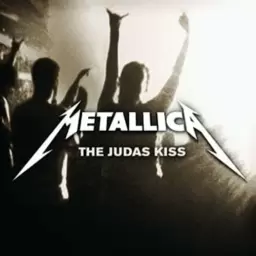Metallica – The Judas Kiss