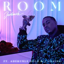 Jeremih – Room (feat. Adekunle Gold & 2 Chainz)