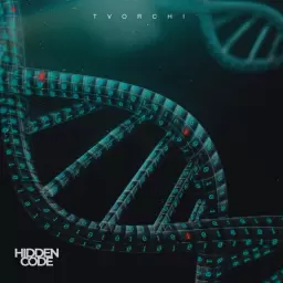 TVORCHI – Hidden Code