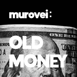 Murovei – Old Money