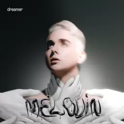 MELOVIN – DREAMER