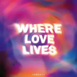 Labrinth – Where Love Lives