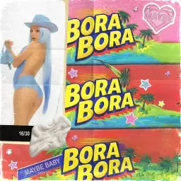 Мэйби Бэйби – Bora Bora