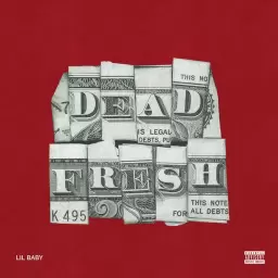 Lil Baby – Dead Fresh